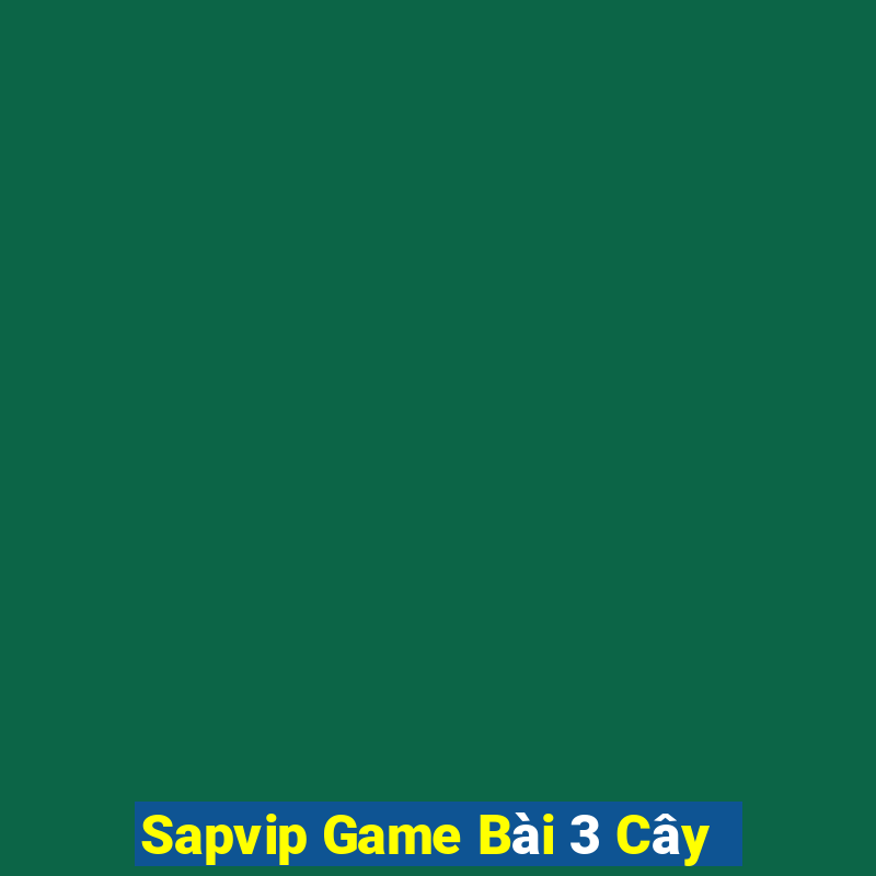 Sapvip Game Bài 3 Cây