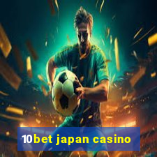 10bet japan casino