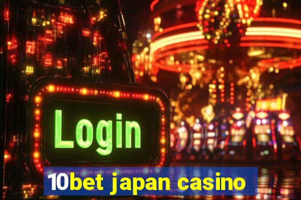 10bet japan casino