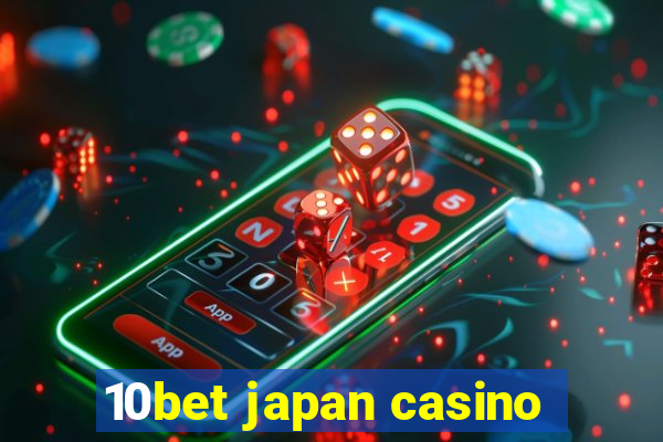 10bet japan casino