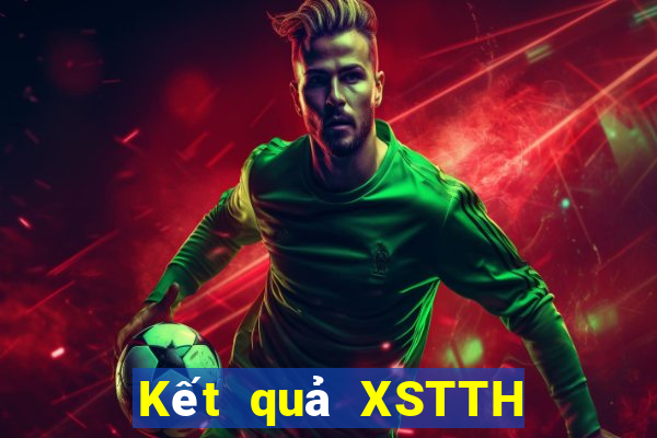 Kết quả XSTTH thứ Ba