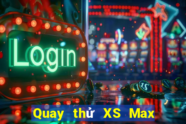 Quay thử XS Max 4D Chủ Nhật