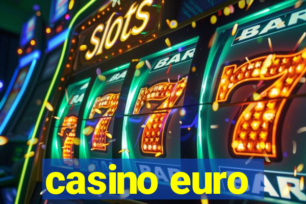 casino euro