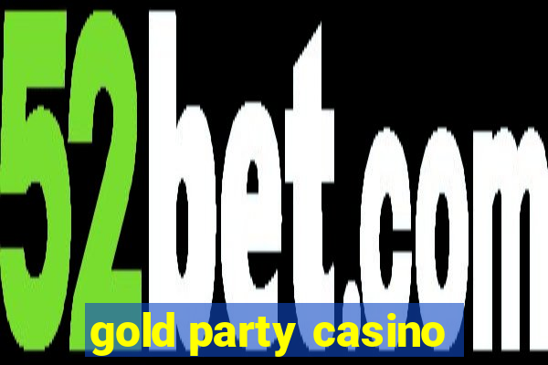 gold party casino