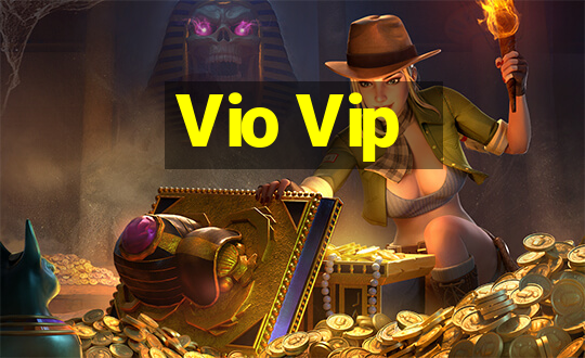 Vio Vip