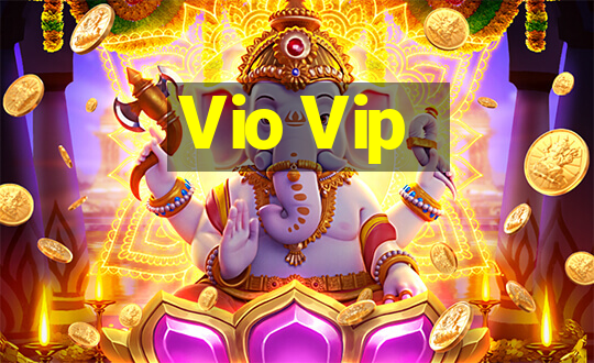 Vio Vip