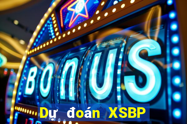 Dự đoán XSBP ngày 29