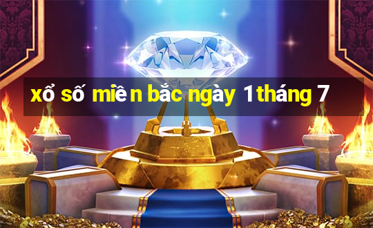 xổ số miền bắc ngày 1 tháng 7