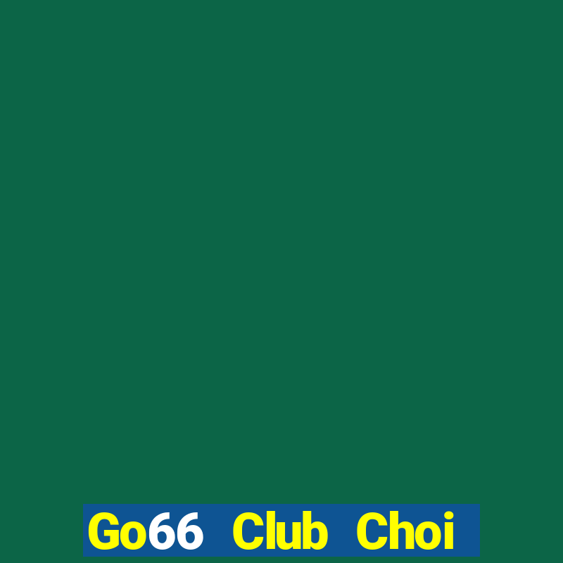 Go66 Club Choi Game Bài