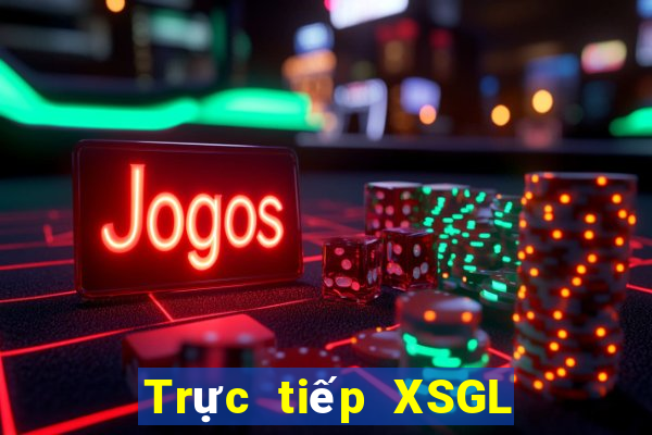 Trực tiếp XSGL Thứ 5