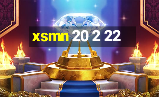 xsmn 20 2 22