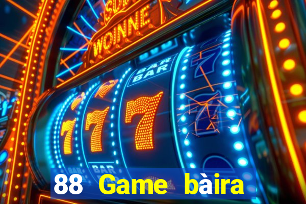 88 Game bàira mắt phiên bản mới