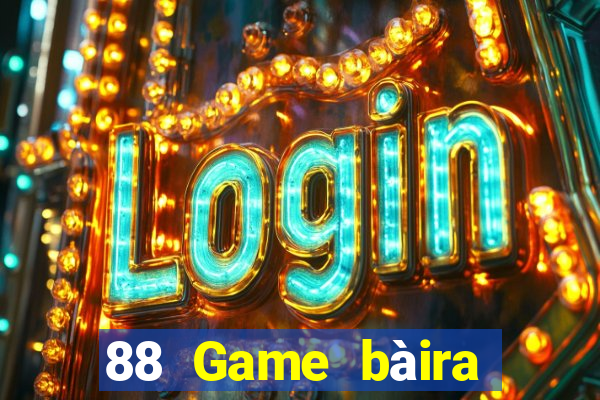 88 Game bàira mắt phiên bản mới