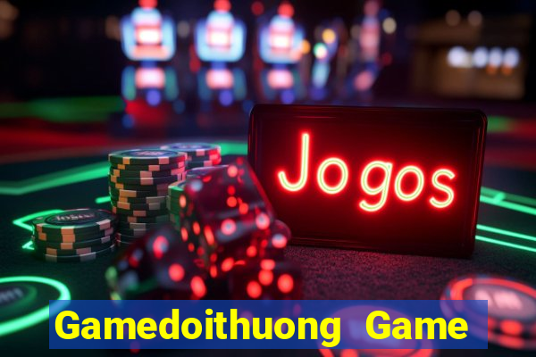 Gamedoithuong Game Bài Vàng