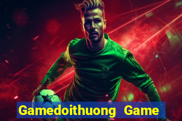 Gamedoithuong Game Bài Vàng