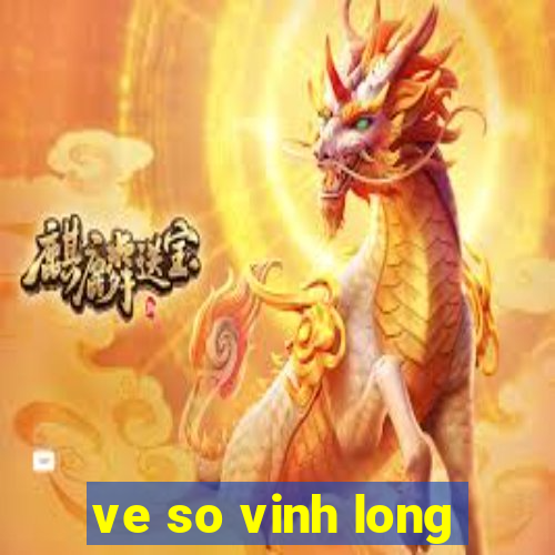 ve so vinh long