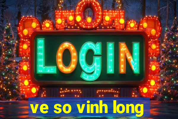 ve so vinh long