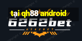 tại qh88 android