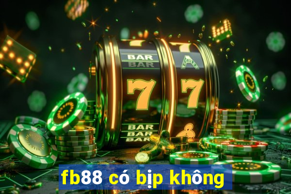 fb88 có bịp không