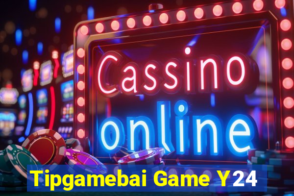 Tipgamebai Game Y24