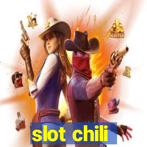 slot chili