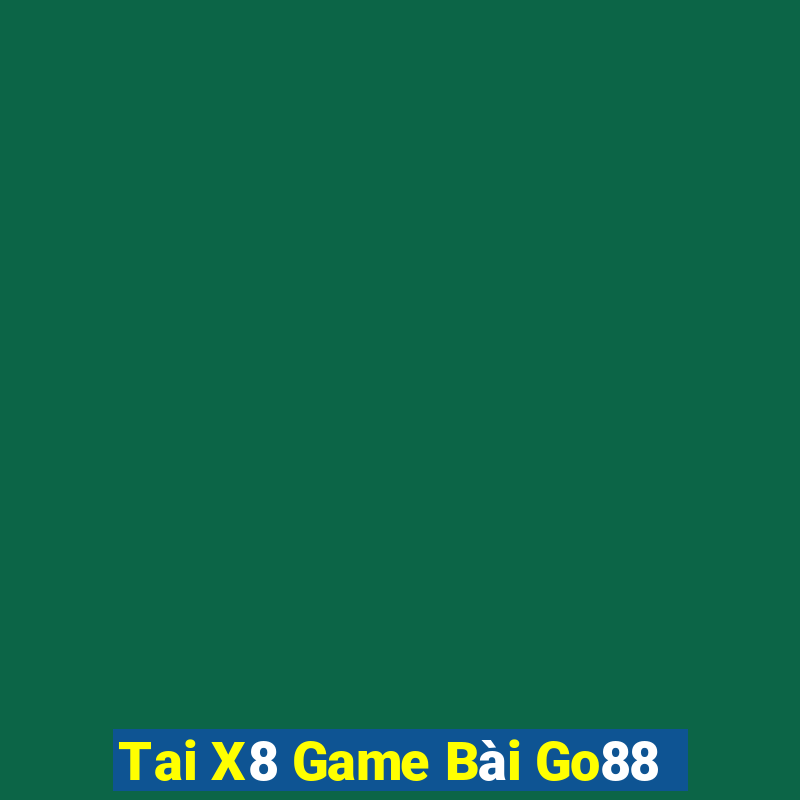 Tai X8 Game Bài Go88