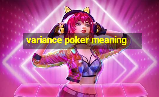 variance poker meaning