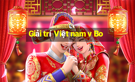 Giải trí Việt nam v Bo