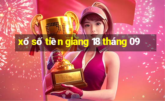 xổ số tiền giang 18 tháng 09