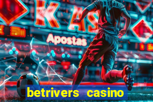 betrivers casino bonus code