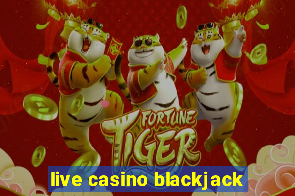 live casino blackjack