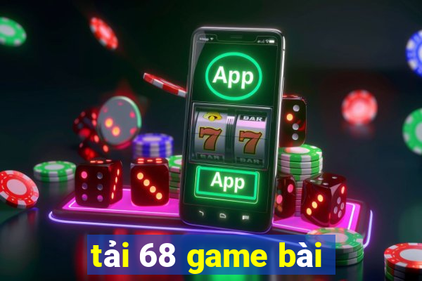 tải 68 game bài