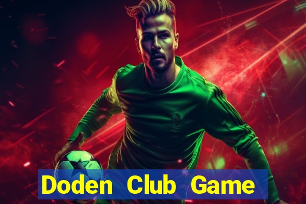 Doden Club Game Bài 69 Doi Thuong