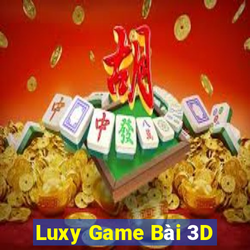 Luxy Game Bài 3D