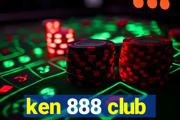 ken 888 club