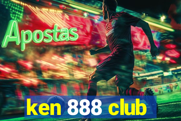 ken 888 club