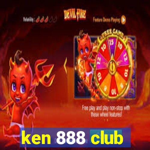 ken 888 club