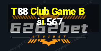 T88 Club Game Bài 567