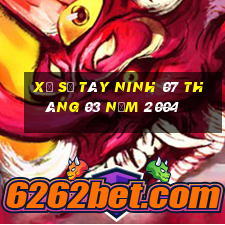 xổ số tây ninh 07 tháng 03 năm 2004