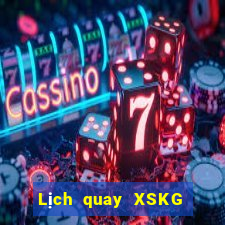 Lịch quay XSKG Thứ 7