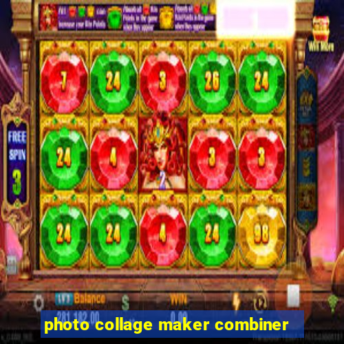 photo collage maker combiner