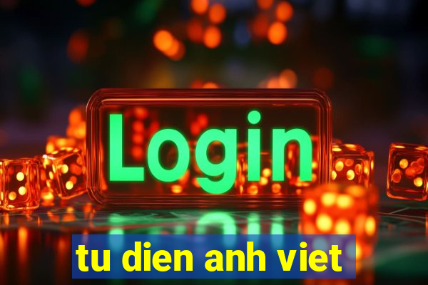 tu dien anh viet