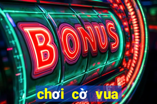 chơi cờ vua chơi cờ vua