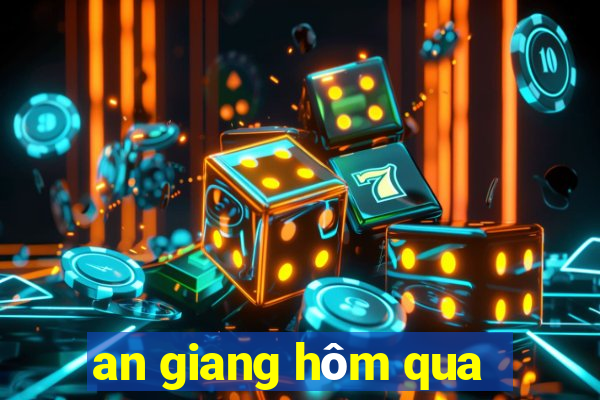 an giang hôm qua