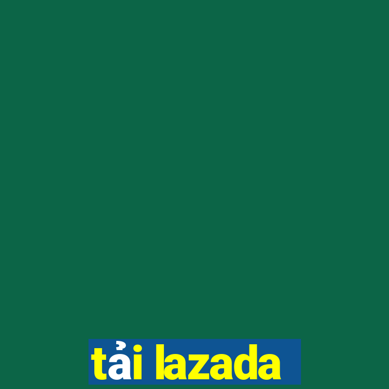 tải lazada