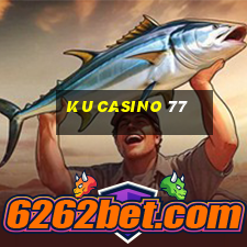 ku casino 77