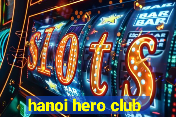 hanoi hero club