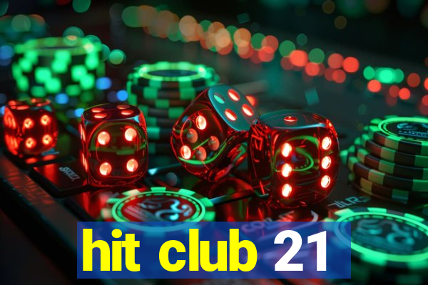 hit club 21