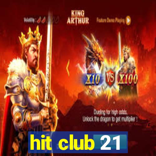 hit club 21