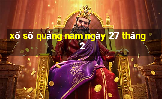 xổ số quảng nam ngày 27 tháng 2